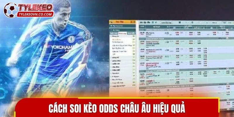 Cách soi kèo odds châu Âu hiệu quả