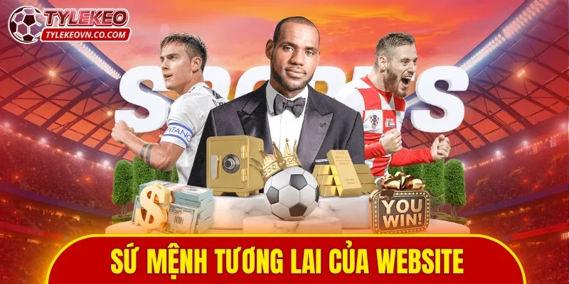 Sứ mệnh tương lai của website
