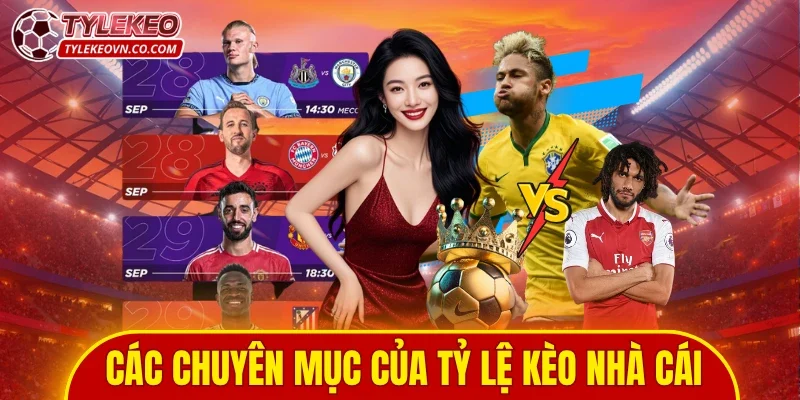 Tỷ lệ kèo nhà cái có nhiều chuyên mục 